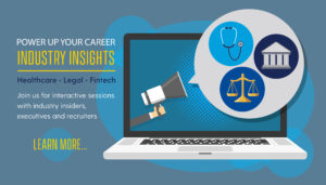 Power Up Your Career Industry Insights: Legal, Healthcare, Fintech